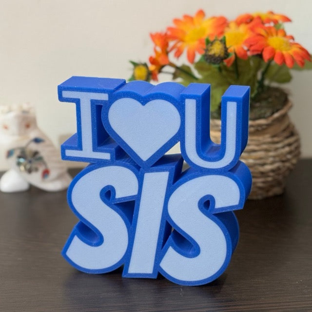 I LOVE U SIS
