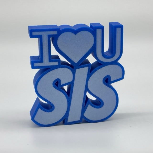 I LOVE U SIS