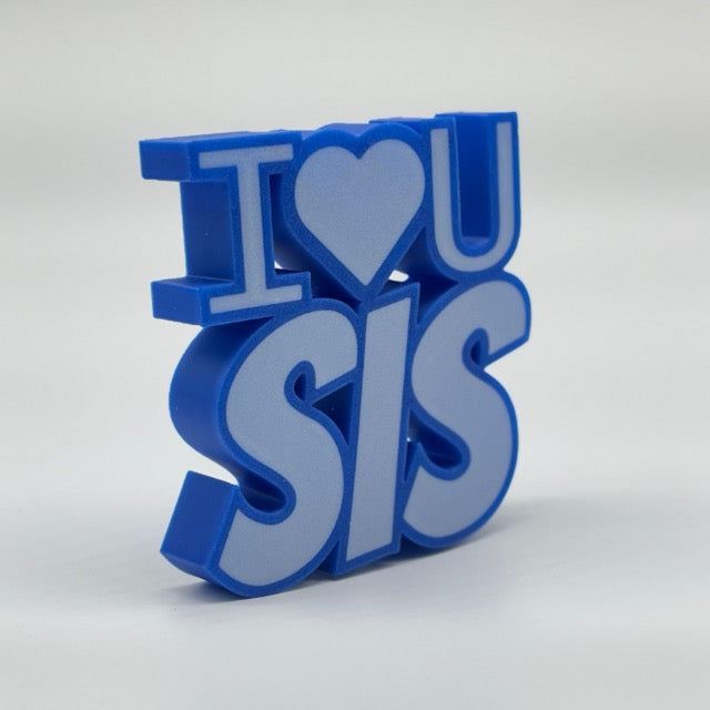 I LOVE U SIS