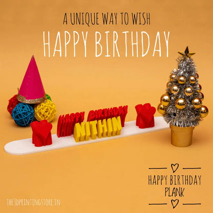 Happy Birthday Plank The 3D Printing Store India